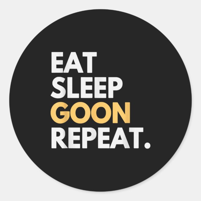 Pegatina Redonda Gooner Funny Gooning Meme Eat Sleep Goon Repeat  (Anverso)