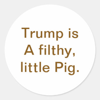 Pegatina Redonda Gordo Cerdo Cochino Trump Hankamer Artjunkhaus