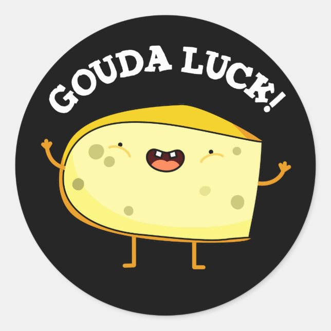 Pegatina Redonda Gouda Luck Funny Cheese Pun (Anverso)