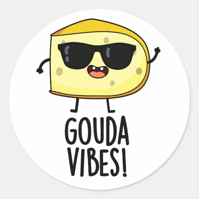 Pegatina Redonda Gouda Vibes Funny Cheese Pun (Anverso)