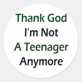 Pegatina Redonda Gracias a Dios que ya no soy adolescente