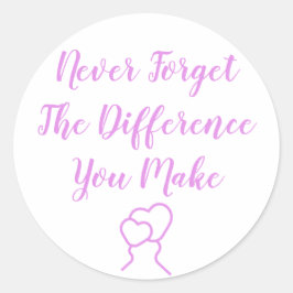 Pegatina Redonda Gracias - Nunca Olvides La Diferencia Que Haces