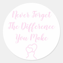 Pegatina Redonda Gracias - Nunca Olvides La Diferencia Que Haces