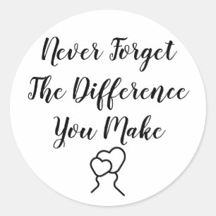 Pegatina Redonda Gracias - Nunca Olvides La Diferencia Que Haces
