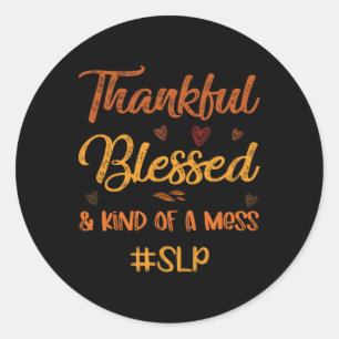 Pegatina Redonda Gracias por el SLP y por el placer de Mess Thanksg