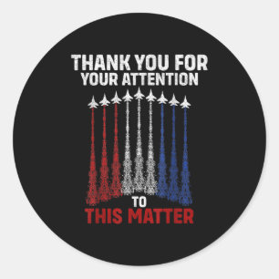 Pegatina Redonda Gracias Por Su Atención A Esto, Gracioso