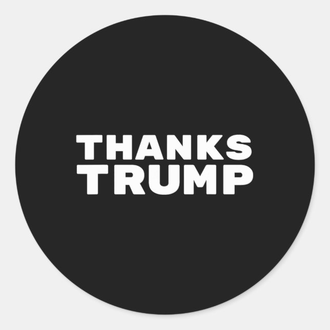 Pegatina Redonda Gracias Trump - Sarcástico (Anverso)