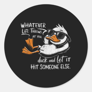 Pegatina Redonda Graciosa Cita Gráfica De La Camisa Del Pato Para L