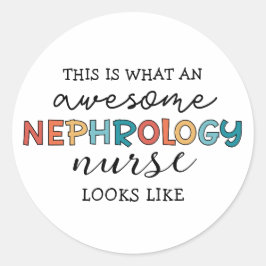 Pegatina Redonda Graciosa Nefrología Enfermera Apreciación Increíbl