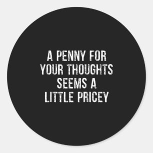 Pegatina Redonda Graciosa, Penny For Your Thoughts Raglan Baseball 
