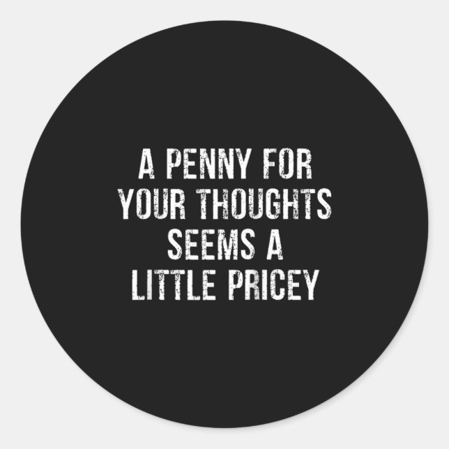 Pegatina Redonda Graciosa, Penny For Your Thoughts Raglan Baseball  (Anverso)