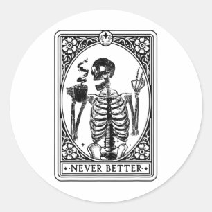 Pegatina Redonda Graciosa Tarjeta Tarot Skeleton Nunca Mejor Calave