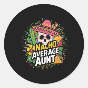 Pegatina Redonda Graciosa Tía Promedio De Nacho Con Sombrero Cinco
