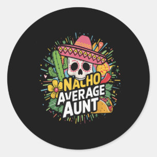 Pegatina Redonda Graciosa Tía Promedio De Nacho Con Sombrero Cinco