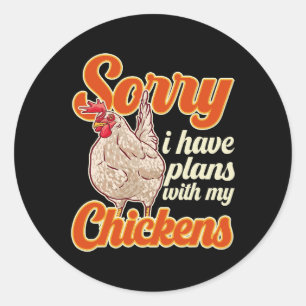 Pegatina Redonda Gracioso Agricultor De Pollo Siento Tener Planes C