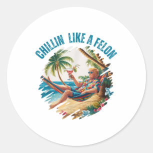Pegatina Redonda Gracioso Chillin Como Un Verano Felon 2024 2024 Tr