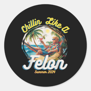 Pegatina Redonda Gracioso Chillin Como Un Verano Felon 2024 2024 Tr