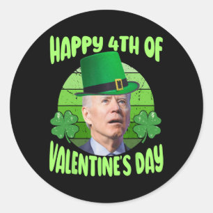 Pegatina Redonda Gracioso Feliz 4° Día de San Valentín Biden Humor