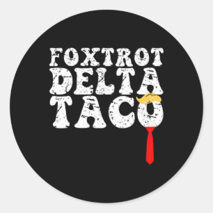 Pegatina Redonda Gracioso Foxtrot Delta Taco4