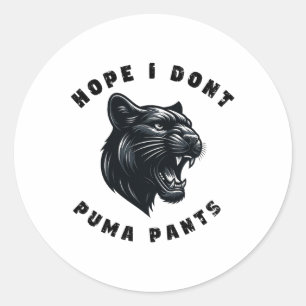 Pegatina Redonda Gracioso gato Pun espero que no puma pantalones