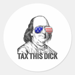 Pegatina Redonda Gracioso impuesto Patriótico Ben Franklin a este a