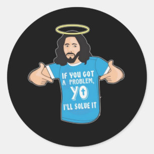 Pegatina Redonda Gracioso Jesús Shirt Christian Meme Yo lo resolver