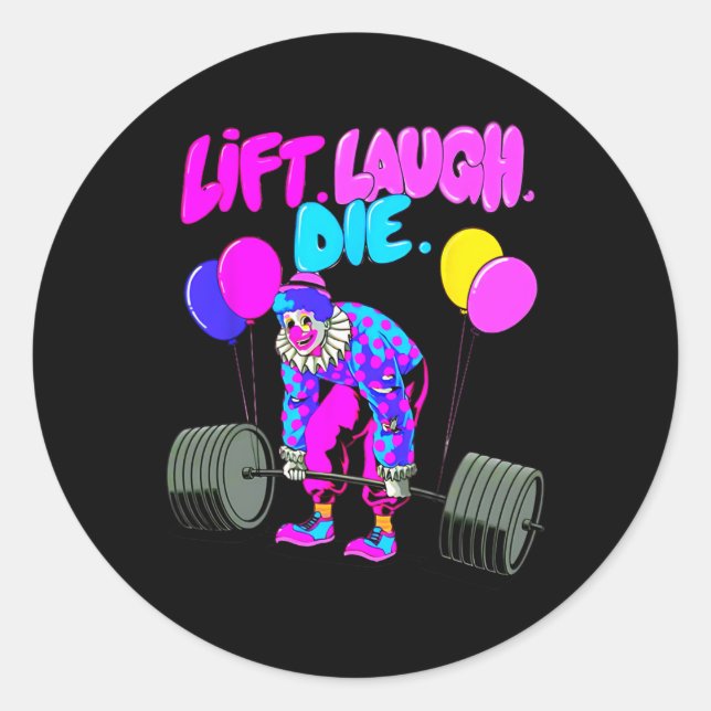 Pegatina Redonda Gracioso Lift Laugh Die Gym Halterofilia Bodybuild (Anverso)