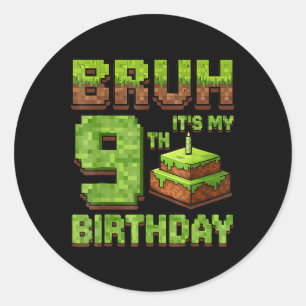 Pegatina Redonda Gracioso niño de cumpleaños Bruh es mi noveno part
