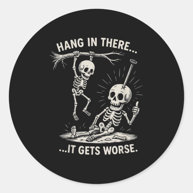 Pegatina Redonda Gracioso Skeleton Colgó Ahí El Humor Oscuro Hallow (Anverso)