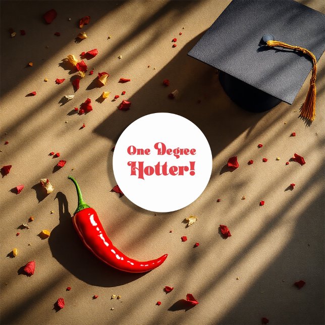 Pegatina Redonda Graduación "Un Grado Más Caliente" Picante (Spicy "One Degree Hotter" Graduation Classic Round Sticker)