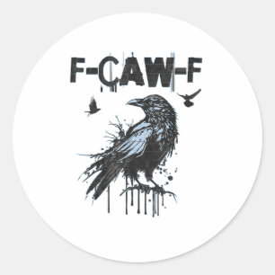 Pegatina Redonda Gráfica de humor grunge divertida de cuervo F-Caw-