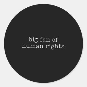 Pegatina Redonda Gran Fanático De La Igualdad De Derechos Humanos C