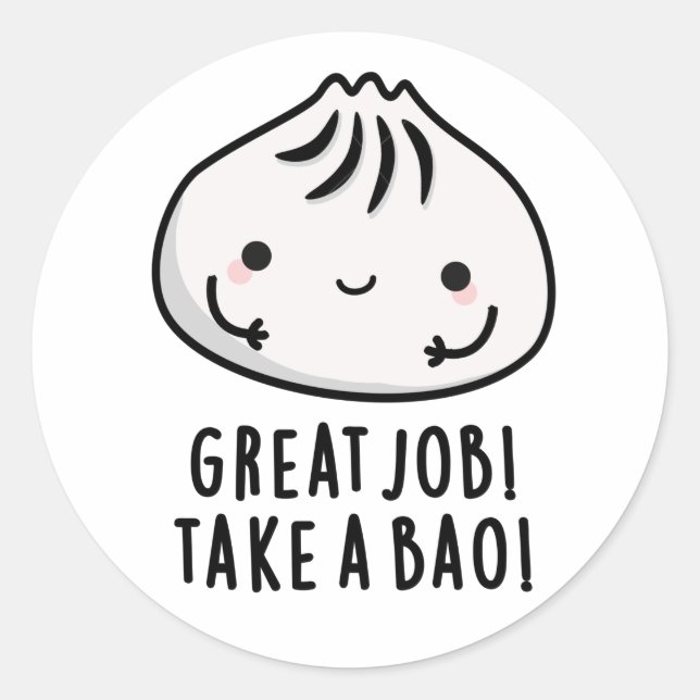 Pegatina Redonda Gran Trabajo Lleva A Bao Divertido Dimsum Pun (Anverso)