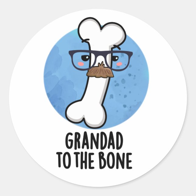Pegatina Redonda Grand Dad To The Bone Funny Grandpa Pun (Anverso)
