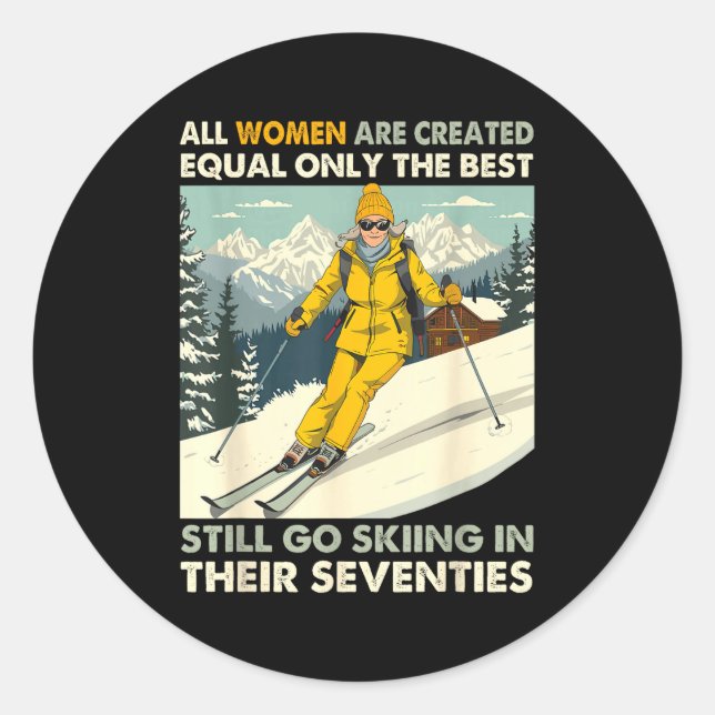 Pegatina Redonda Grandma Mom Still Go Skiing In Seventies Old Women (Anverso)