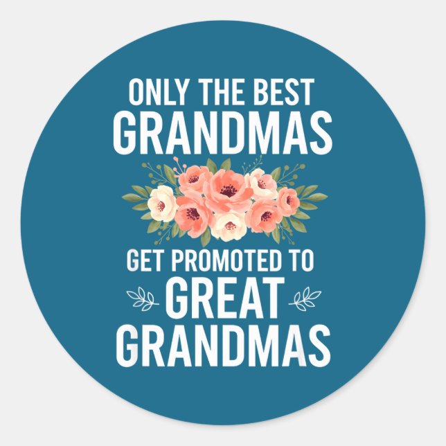 Pegatina Redonda Grandparent Only The Grandmas Get Promoted To Grea (Anverso)