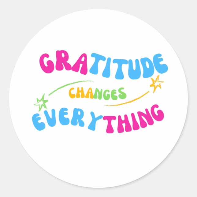 Pegatina Redonda Gratitude changes everything positive message (Anverso)