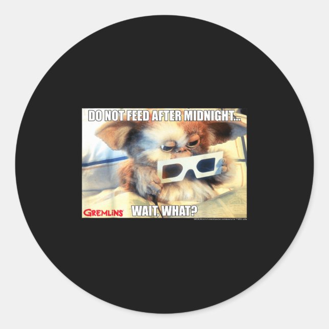 Pegatina Redonda Gremlins Do Not Feed After Midnight Wait What Meme (Anverso)