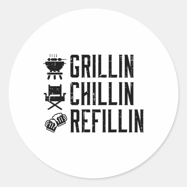 Pegatina Redonda Grillin Chillin Refillin Funny Byrbecue Bbq Grill (Anverso)