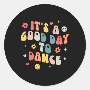 Pegatina Redonda Groovy Es Un Buen Día Para Bailar Divertido Profes
