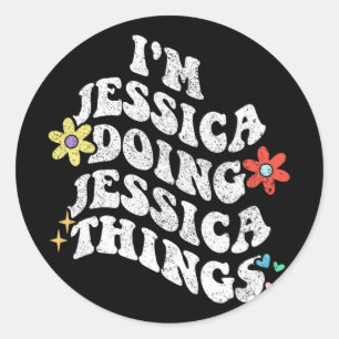 Pegatina Redonda Groovy Im Jessica Haciendo Jessica Things Funny Mo