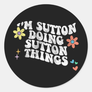 Pegatina Redonda Groovy Im Sutton Doing Sutton Things Funny Mothers