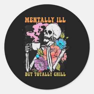 Pegatina Redonda Groovy Mentalmente Enfermo Pero Totalmente Chill H
