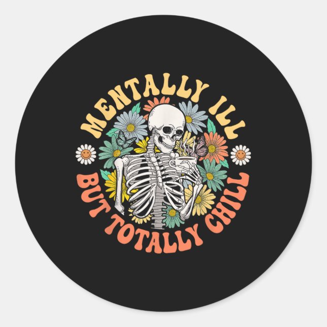 Pegatina Redonda Groovy Mentalmente Enfermo Pero Totalmente Chill H (Anverso)