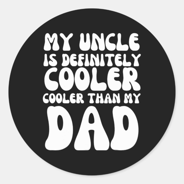 Pegatina Redonda Groovy Mi Tío Es Definitivamente Más Frío Que Mi P (Anverso)