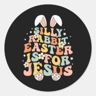 Pegatina Redonda Groovy Silly Rabbit Easter Es Para Jesús Cristiano