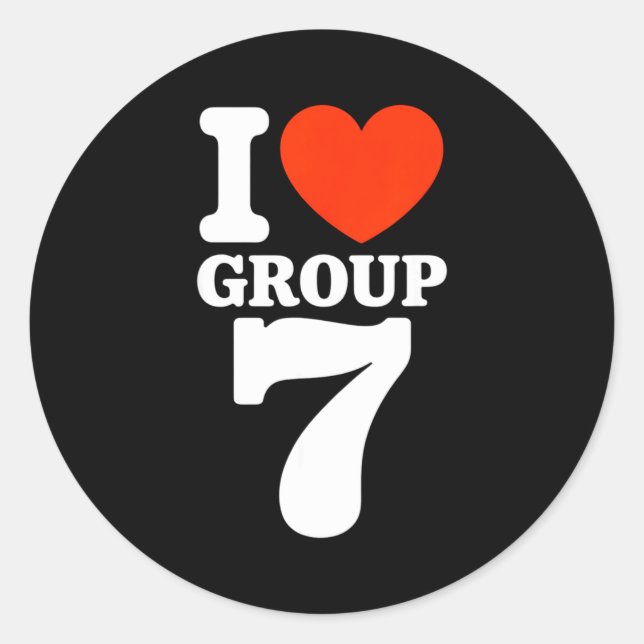 Pegatina Redonda Group 7 Viral Trend I Love Group 7 Sarcastic G7 Me (Anverso)