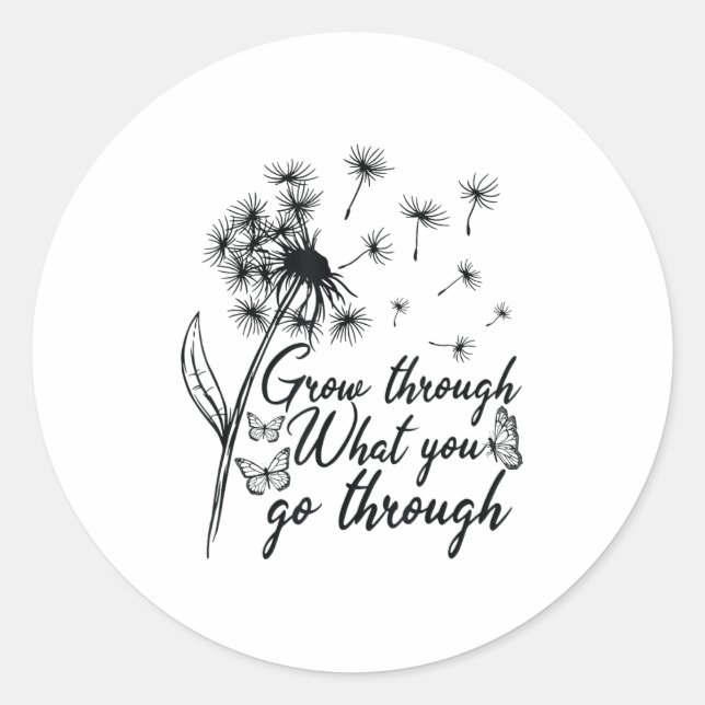 Pegatina Redonda Grow Through What You Go Through Insrational Motiv (Anverso)