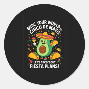 Pegatina Redonda Guac tu mundo en cinco de mayo - fiesta de tacos 