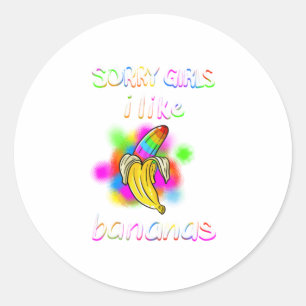 Pegatina Redonda Guay Perdón Chicas Me Gustan Los Bananas Es Gracio